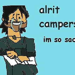 Mspaint art of Chris Mclean from Total Drama Island. Chris is crying, and the text says "Alrit campers i'm so sad".